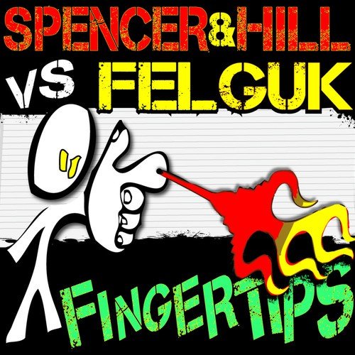 Spencer&amp;Hill vs Felguk - Fingertips_poster_image