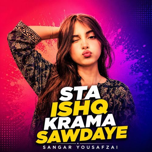 Sta Ishq Krama Sawdaye