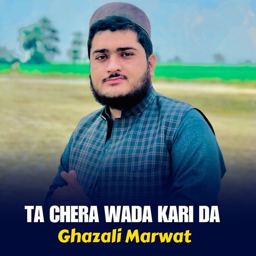 Ta Chera Wada Kari Da