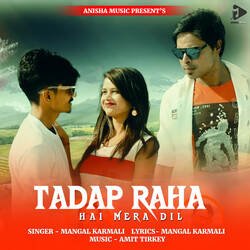 Tadap Raha Hai Mera Dil-LyoHUENeZAY