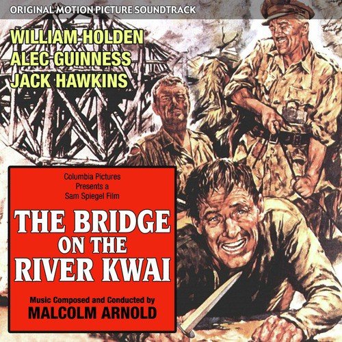 The Bridge On The River Kwai - Original Motion Picture Soundtrack