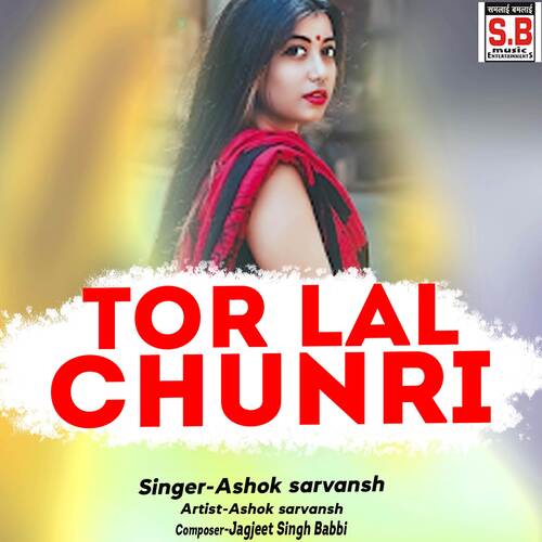 Tor Lal Chunri