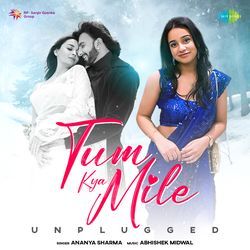 Tum Kya Mile - Unplugged-Bx0ZeC4AaGM