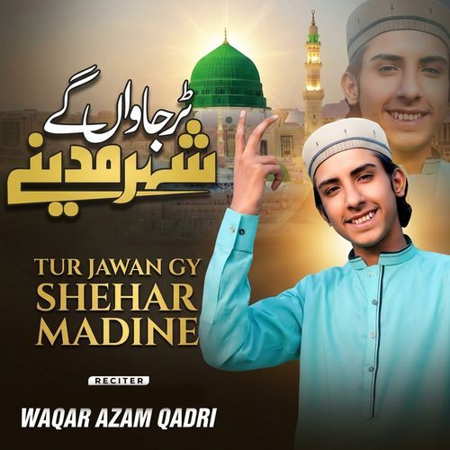Tur Jawan Gy Shehar Madine