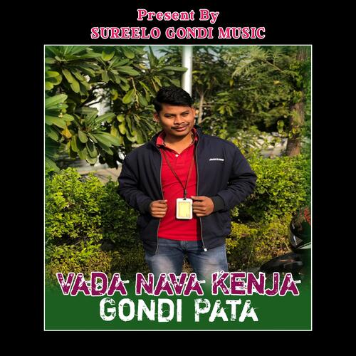 VADA NAVA KENJA GONDI PATA