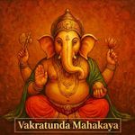 Vakratunda Mahakaya artwork