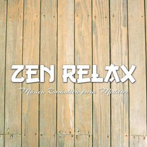 Zen Relax: Música Romántica para Meditar Online con Sonidos para Relaxar e Dormir