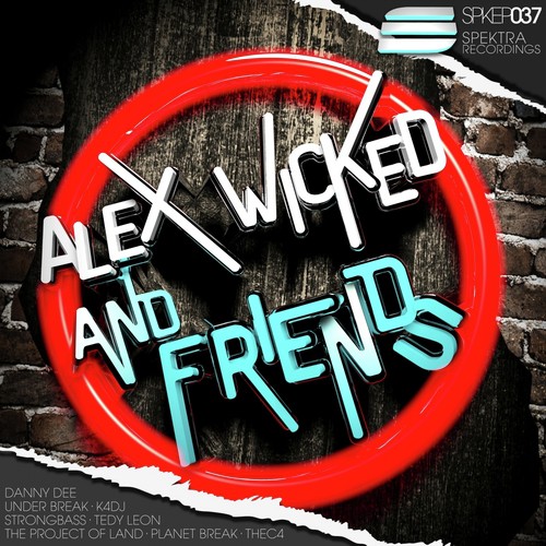 Alex Wicked & Friends