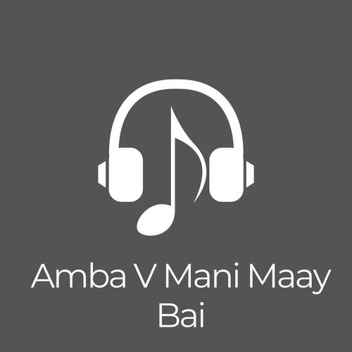 Amba V Mani Maay Bai