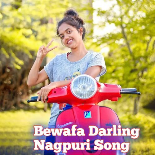 Bewafa Darling Nagpuri Song