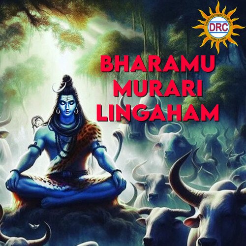 Bharamu Murari Lingaham