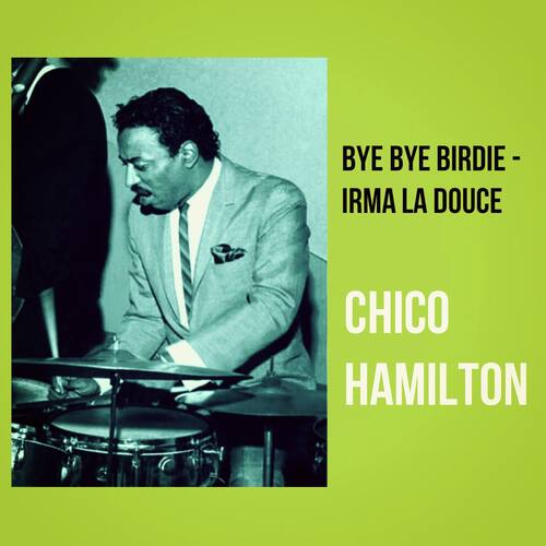 Bye Bye Birdie - Irma La Douce