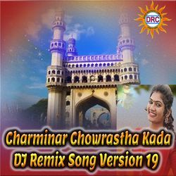 Charminar Chowrastha Kada (DJ Remix Song Version 19)-RD4tQwxWZws