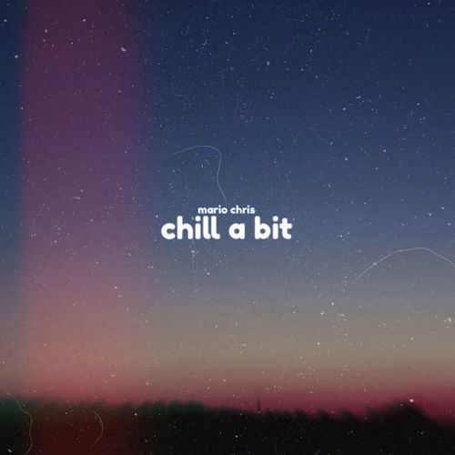 Chill A Bit