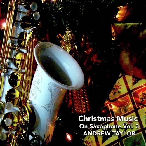 Christmas Music on Saxophone, Vol. 3