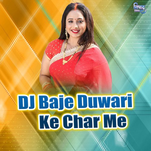 DJ Baje Duwari Ke Char Me