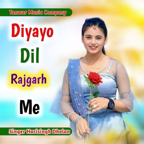 Diyayo Dil Rajgarh Me