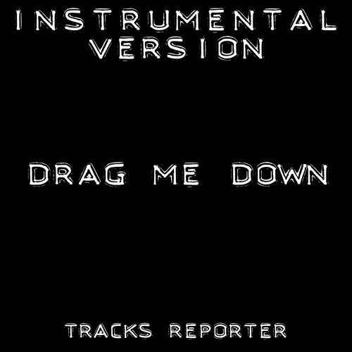 Drag Me Down (Instrumental Version)