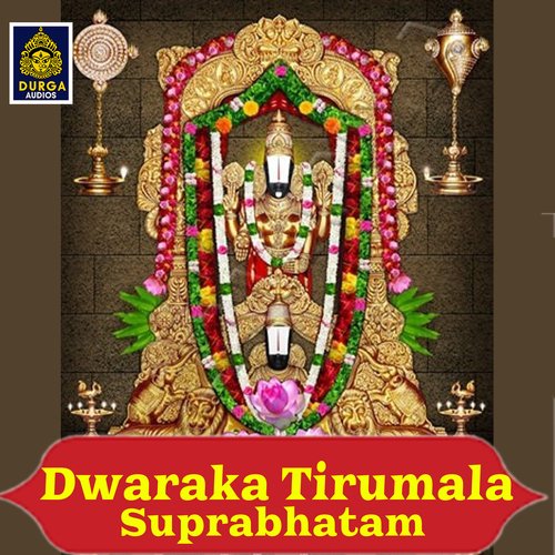 Dwaraka Tirumala Suprabhatam