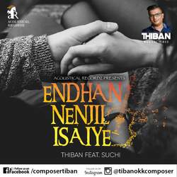 Endhan Nenjil Isaiyea (feat. Suchi)-OhJcdxZzGlQ