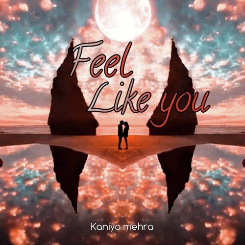 Feel Like You