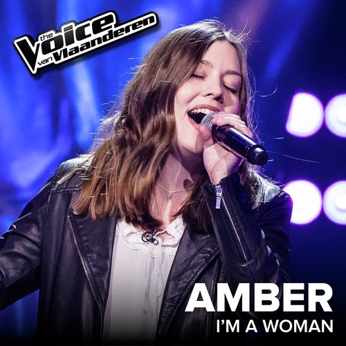 I'm A Woman (The Voice Van Vlaanderen 2017 / Live)