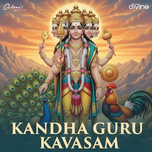 Kandha Guru Kavasam (From "Ghibran's Spiritual Series")