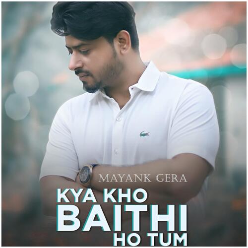 Kya Kho Baithi Ho Tum cover art