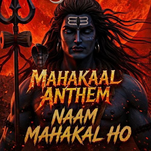 MAHAKAAL ANTHEM NAAM MAHAKAL HO