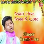 Mati Diye Maa k Gore