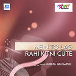 Mein To Lag Rahi Kitni Cute