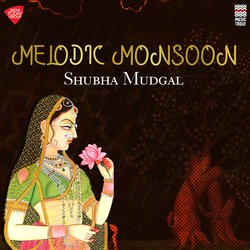 Melodic Monsoon - Sawan Jhar Lageyna Dhirey Dhirey (Kajri ) - Raga Khamaj - Dadra-KR4iWBIHB14