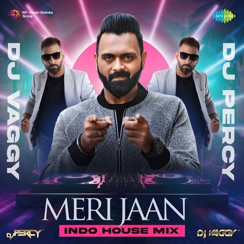 Meri Jaan - Indo House Mix