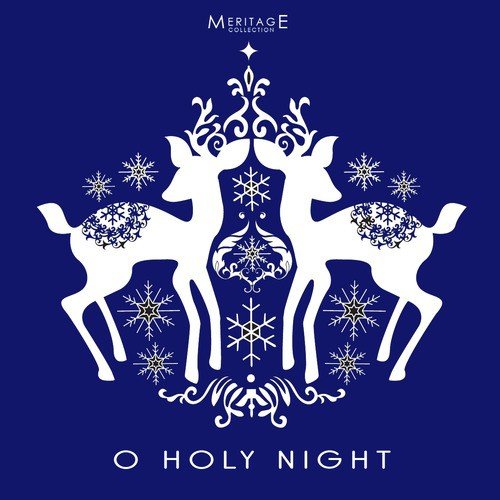 Meritage Christmas: Oh Holy Night