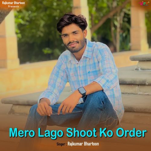 Mero Lago Shoot Ko Order