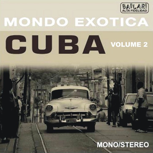 Mondo Exotica - Cuba, Vol. 2