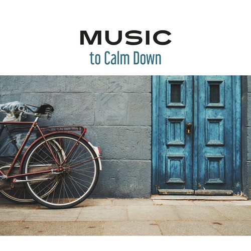 Music to Calm Down – Stress Relief, Soft New Age Music, Inner Silence, Peaceful Mind_poster_image