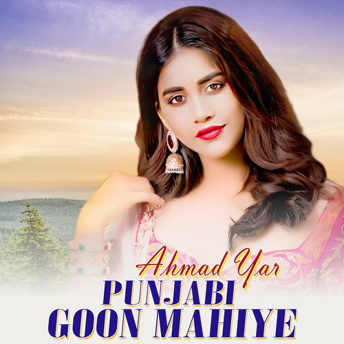 Punjabi Goon Mahiye