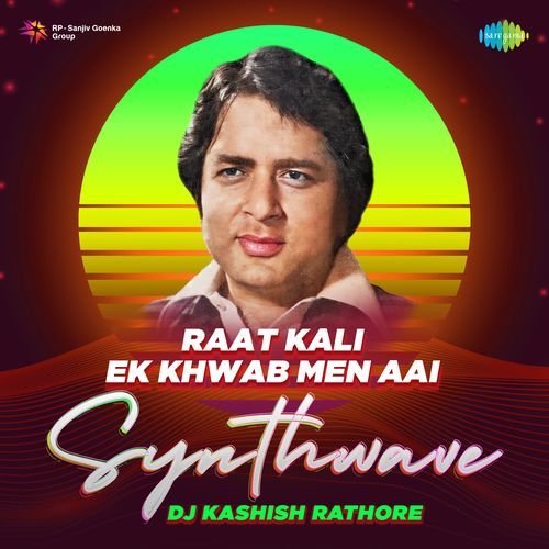 Raat Kali Ek Khwab Men Aai - Synthwave