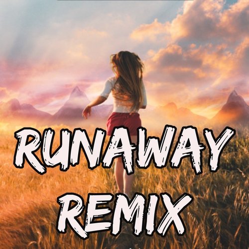 Runaway Remix_poster_image