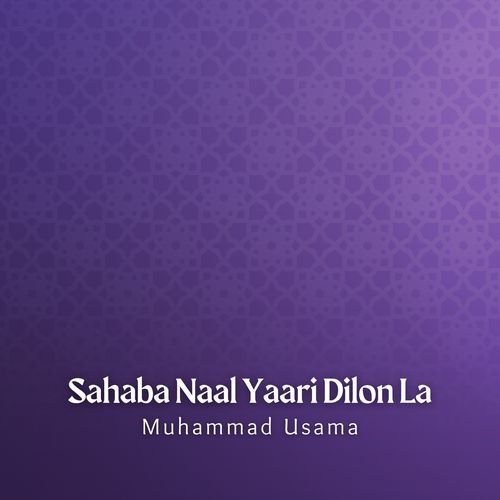 Sahaba Naal Yaari Dilon La