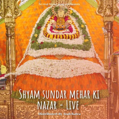 Shyam sundar mehar ki nazar - Live
