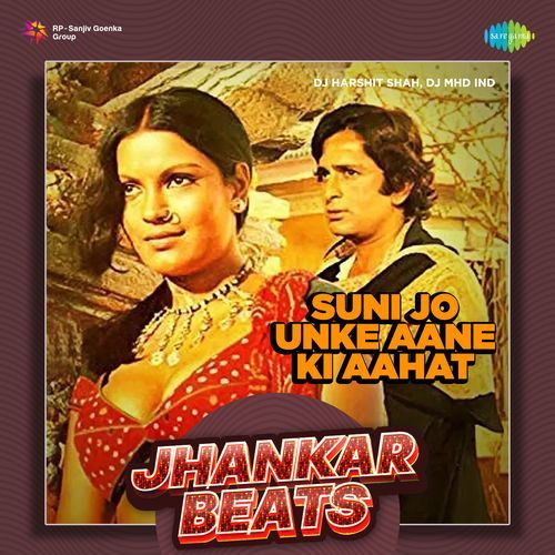 Suni Jo Unke Aane Ki Aahat - Jhankar Beats