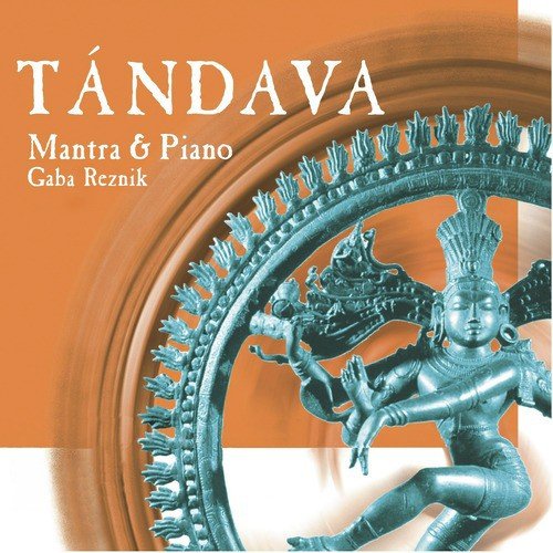 Tandava, Mantra & Piano