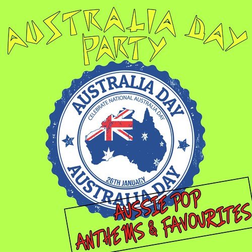 Australia Day Party: Aussie Pop Anthems & Favourites