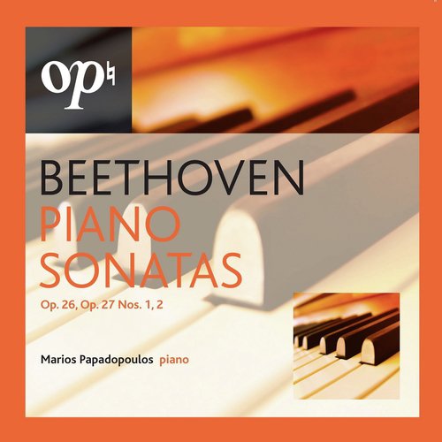 Beethoven Piano Sonatas Op. 26, Op. 27 Nos. 1, 2