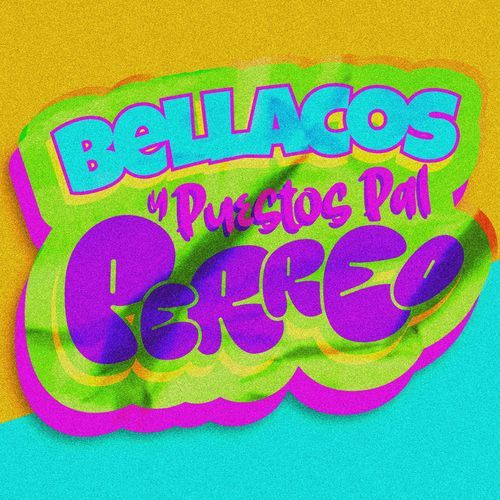 Bellacos Y Puestos Pal Perreo