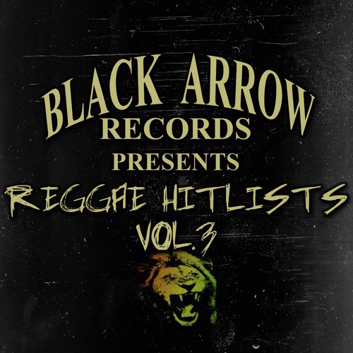 Black Arrow Records Presents Reggae Hitlists Vol.3