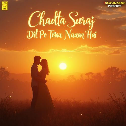 Chadta Suraj Dil Pe Tera Naam Hai