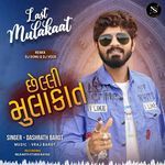 Chhelli Mulakat (Mashup)
